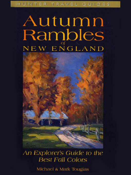 Title details for Autumn Rambles in New England by Michael & Mark Tougias - Available